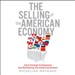 The Selling of the American Economy